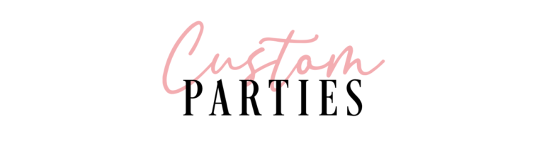 Custom Parties
